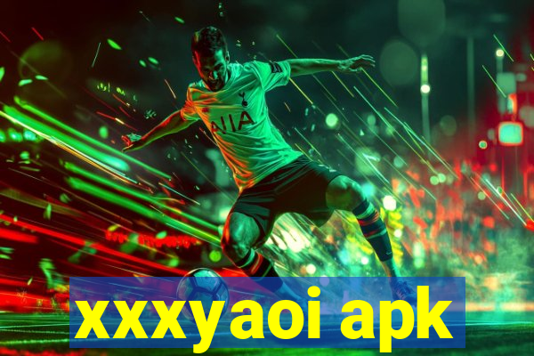 xxxyaoi apk